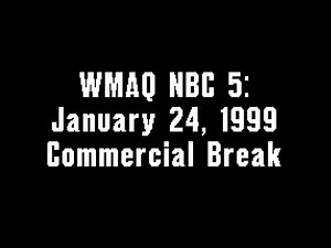 WMAQ NBC 5: January 24, 1999 Commercial Break