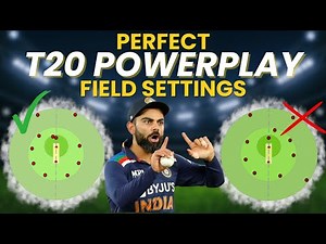 How to Set the Perfect Field in the T20 Powerplay (6 Match Scenarios)