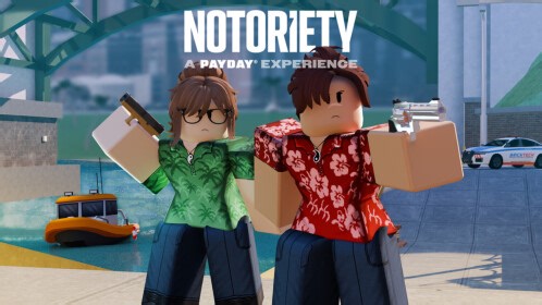 Notoriety: A PAYDAY® Experience