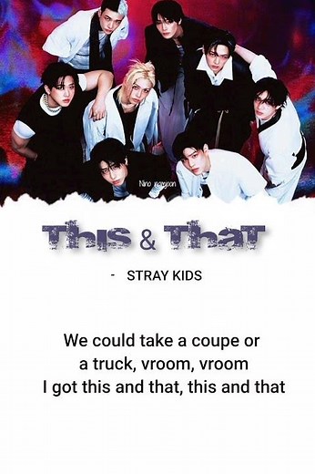 THIS & THAT - STRAY KIDS [ LYRICS: ENG ] #StrayKids #스트레이키즈 #SKZ #스키즈 #THIS_AND_THAT