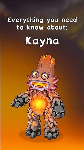 Everything about Kayna! #msm #mysingingmonsters