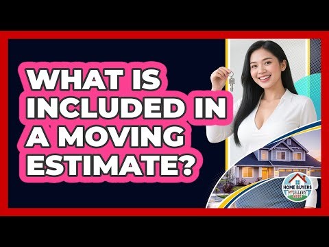 What Is Included In A Moving Estimate?