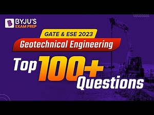 Geotechnical Engineering | GATE and ESE Top 100+ Questions | GATE 2023 Civil Engineering (CE) Exam