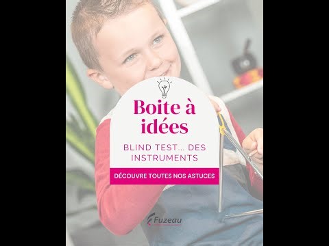 Boite à idées - Le blind test des instruments