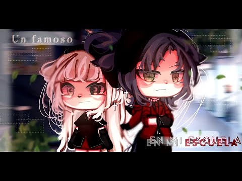 ||💫𝐔𝐧 𝐅𝐚𝐦𝐨𝐬𝐨 𝐄𝐧 𝐌𝐢́ 𝐄𝐬𝐜𝐮𝐞𝐥𝐚💫|| Capítulo 1-T1 || Serie GachaLife ||