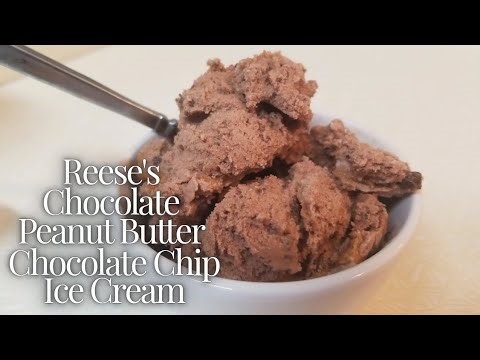 Homemade Reese's Chocolate Peanut Butter Chocolate Chip Ice Cream