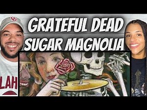 FELT LIKE SUNSHINE!| FIRST TIME HEARING Grateful Dead - Sugar Magnolia REACTION