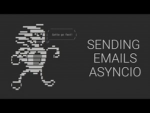 Python Asynchronous Programming - 8 - Sending Emails with AsyncIO