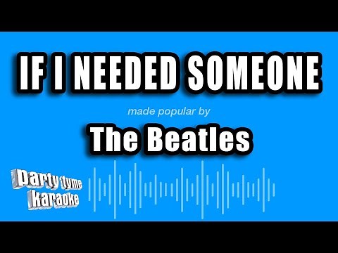 The Beatles - If I Needed Someone (Karaoke Version)