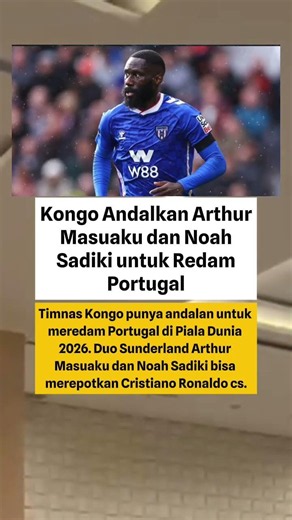 Kongo Andalkan Arthur Masuaku dan Noah Sadiki untuk Redam Portugal. #pialadunia2026