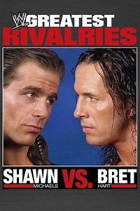 Greatest Rivalries Shawn Michaels vs Bret Hart (2011) - Movie