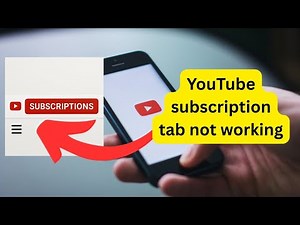 How to fix YouTube subscriptions not working