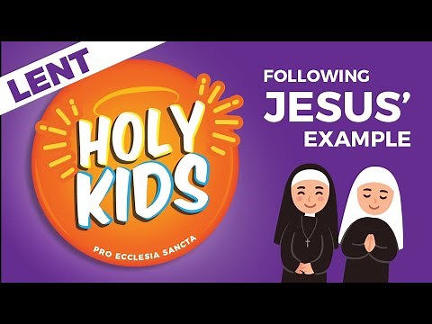 HOLY KIDS! Lent