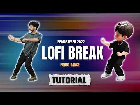 Lofi Break Remebered 2022 Dance Step Tutorial | Robot Dance Step Tutorial | Ajay Poptron Tutorial