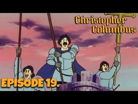 CHRISTOPHER COLUMBUS – Episode 19 | Rejected… Then They Chased Him Back (1492) | Full Episode