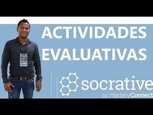 ¿COMO CREAR ACTIVIDADES EVALUATIVAS EN LINEA CON SOCRATIVE 2025?