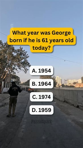 What year was George born if he turns 62 next year? 🤔 | PuzzleSpark