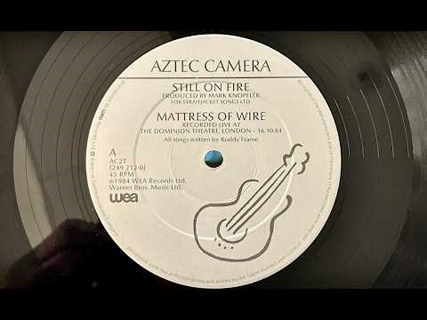 STILL ON FIRE (1984) - Aztec Camera
