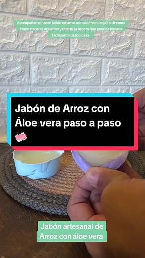 Jabón Artesanal de Arroz con Áloe Vera Paso a Paso