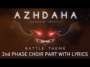 Azhdaha Epic Battle Theme 2nd Phase Choir Music with Lyrics & Translation [Genshin Impact 1.5]