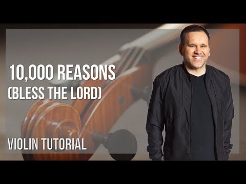 How to play 10,000 Reasons (Bless the Lord) by Matt Redman on Violin (Tutorial)