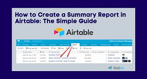 How to Create a Summary Report in Airtable | On2Air Backups