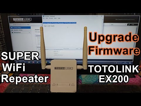 Upgrade Firmware TOTOLINK EX200 - Success 100%