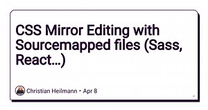 CSS Mirror Editing with Sourcemapped files (Sass, React…)
