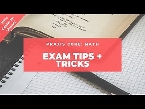 Tips + Tricks | Praxis Core Math