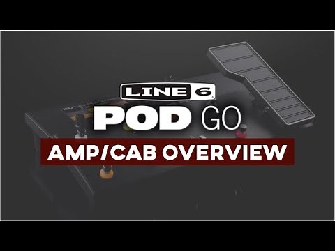 Line 6 Pod Go - Amps & Cabs Overview