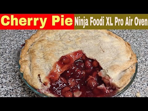 Cherry Pie, Ninja Foodi XL Pro Air Fry Oven Recipe