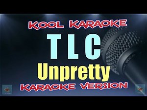TLC - Unpretty (Karaoke Version) VT