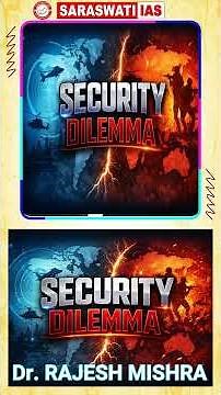 What is Security Dilemma | Kenneth Waltz | REALISM | Dr. RAJESH MISHRA #psir #upsc #realism