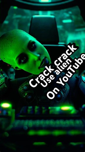 Crack crack, use alien on YouTube ￼