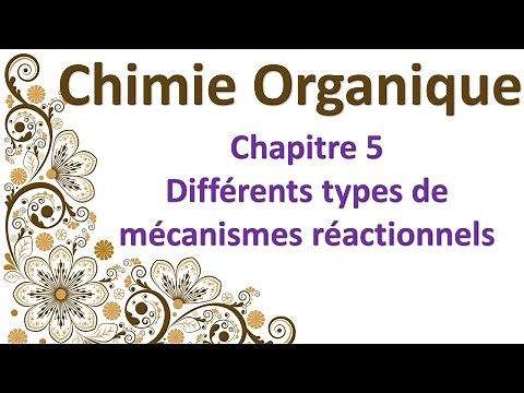 Chimie Organique : Différents types de mécanismes réactionnels