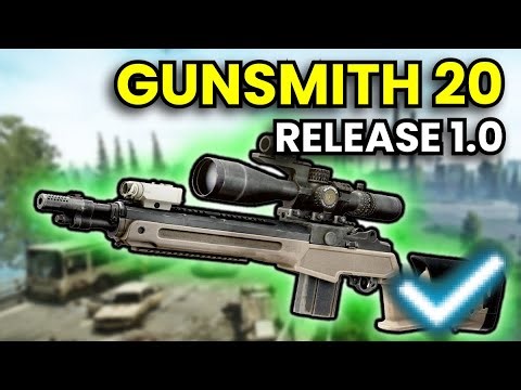 Gunsmith Part 20 - RELEASE 1.0 Guide | Escape From Tarkov