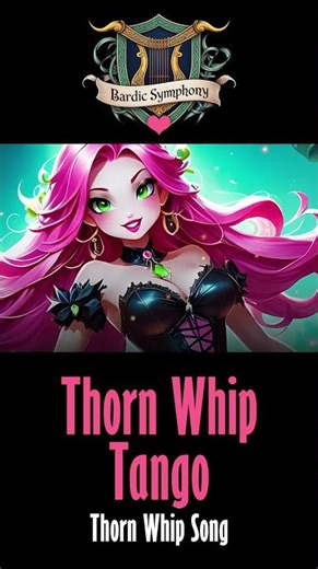 🌿💃 Thorn Whip Tango - The Thorn Whip Cantrip Song 🌹🩷 #dndmusic #tango #latino #dndsong #dnd #spell