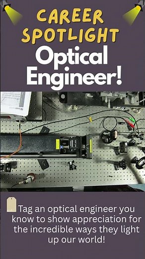 Career Spotlight: Optical Engineer!