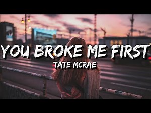 Tate McRae - you broke me first (Lyrics)