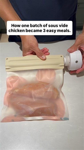 How one batch of sous vide chicken becomes 3 easy weeknight meals