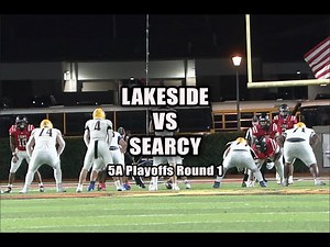 5A Playoffs Round 1 - Lakeside vs Searcy 2025