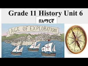 European expansion overseas Unit 6 በአማርኛ Amharic history Grade 11 Unit Six