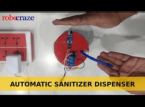 DIY Automatic Hand Sanitizer Dispenser - Robocraze