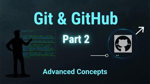 Git GitHub Tutorial Part 2 | Advanced Concepts Explained | Kumar Sanu Singh