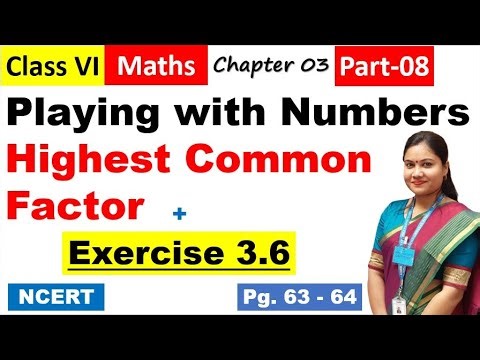 Playing with Numbers /Part 8/ Highest Common Factor / Class 6 Math Exercise 3.6