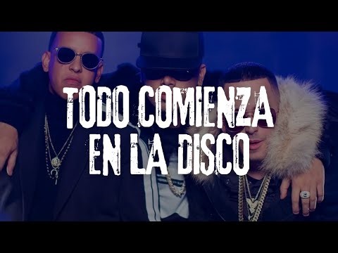 Wisin, Daddy Yankee, Yandel - Todo Comienza en la Disco (Letra)