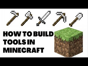 How to make every tool in Minecraft! (sword, axe, pickaxe, hoe, shovel).