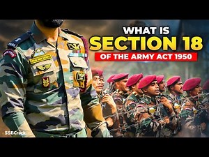 What is Section 18 of the Army Act 1950