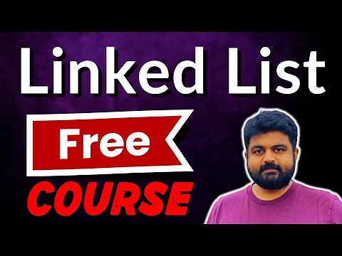 Linked List Full Course and 14 Top interview questions