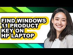 How to Find Windows 11 Product Key on Hp Laptop - Full Guide